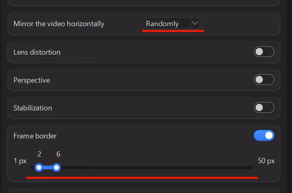 Settings cards from top to bottom: “Mirror the video horizontally” is set to “Randomly,” below it “Lens distortion,” “Perspective” and “Stabilization” are off, and the “Frame border” card is on, with its thickness range at 2-6 px out of a maximum of 50 px