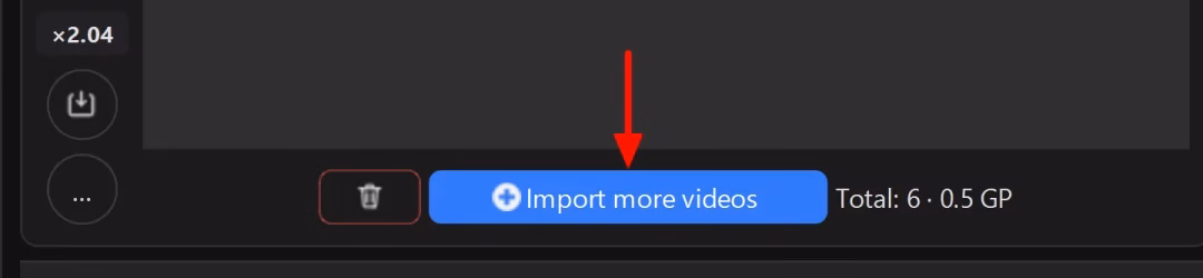 The “Import more videos” button under the list of videos, with the “Total: 6” counter and the total size to its right