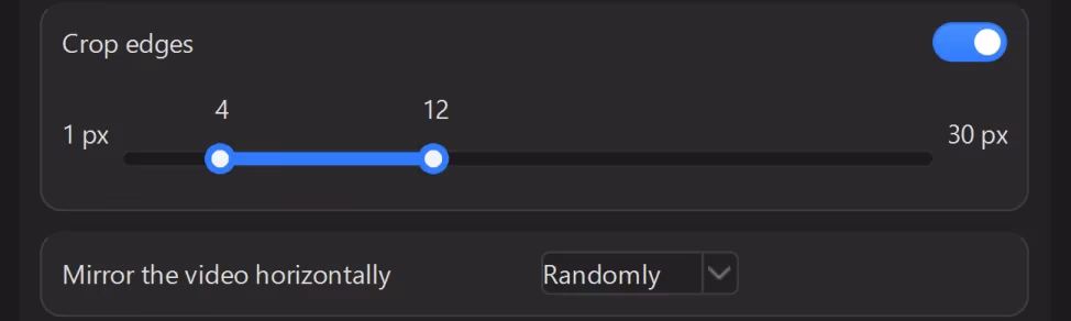 The geometry card in the program window: the "Crop edges" switch is on, and below it is a slider with two handles on a scale from 1 px to 30 px, that is, from 1 to 30 pixels, with the handles at 4 and 12: the first setting takes a range rather than a single number; further down, the "Mirror the video horizontally" list set to "Randomly": the second takes a value from a list